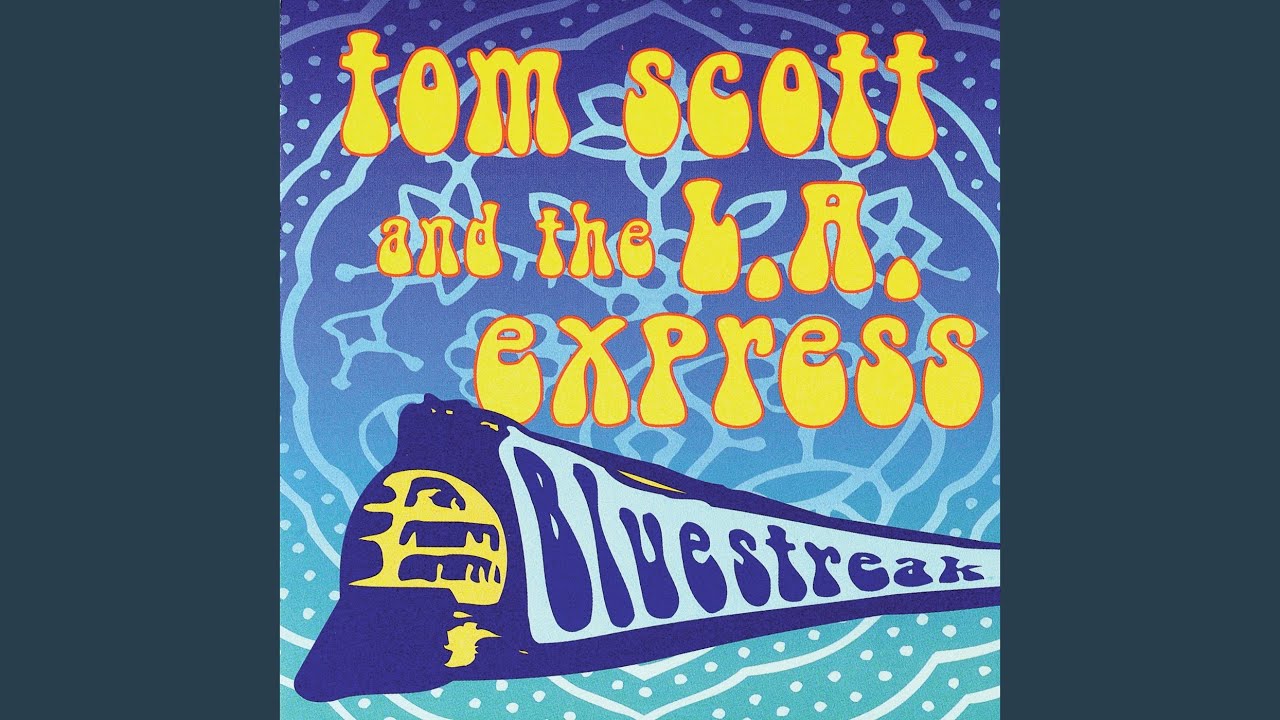 Tom Scott & The L.A. Express - Bluestreak | アメリカンミュージック