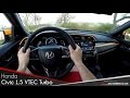 Honda Civic 1.5 VTEC Turbo CVT POV Test Drive + Acceleration 0 - 200 km/h