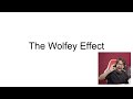 A powerpoint about the wolfey effect