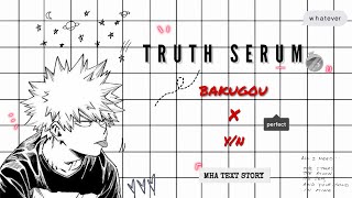 Truth Serum Bakugou X Yn Mha Text Story