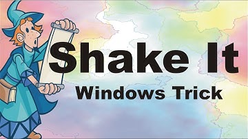 Windows Trick Shake Shake to Minimize | Lunar Computer College