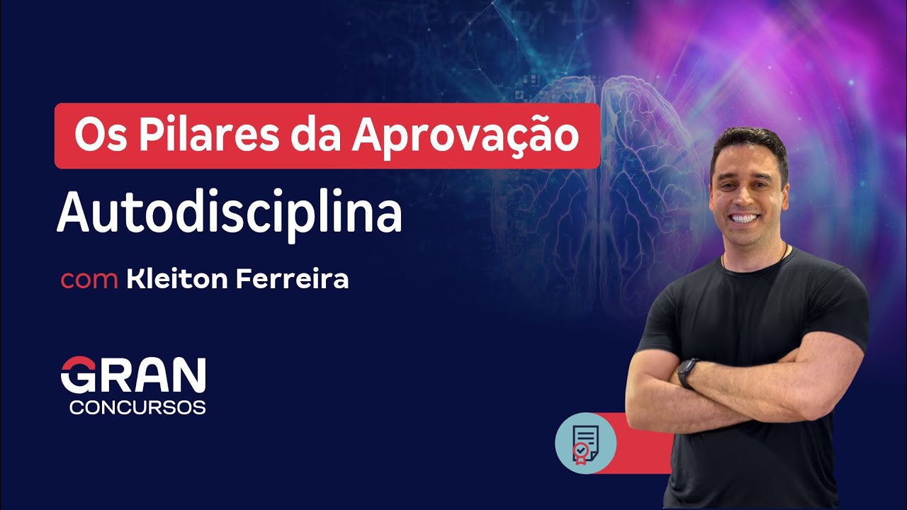 Os Pilares da Aprovação | Autodisciplina com Kleiton Ferreira