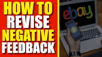 How To Revise Negative Feedback On eBay