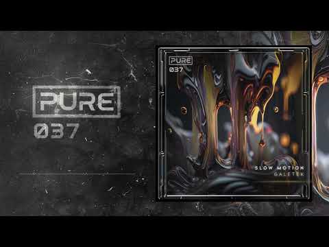 Galetek Slow Motion PURE 037 