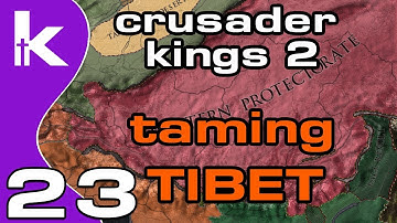 Crusader Kings 2 Jade Dragon Ep 23 | Taming Tibet | Crusader Kings 2 Tibet