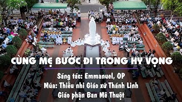 ♫ Cùng Mẹ bước đi trong hy vọng - St: Emmanuel, OP - Múa: Thiếu nhi Gx Thánh Linh (Gp Ban Mê Thuột)
