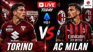 Torino vs AC Milan LIVE Today | Serie A 2026-27 | Live Score, Goals & Updates