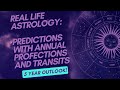 Real Life Astrology: Predictions with Annual Profections +Transits: 5 Year Outlook!