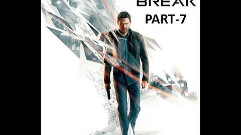 Quantum break Walkthrough Part-7