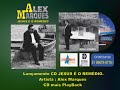 Alex Marques - Álbum Jesus é o Remédio