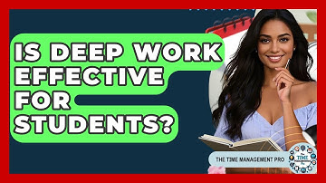 Is Deep Work Effective For Students? | The Time Management Pro