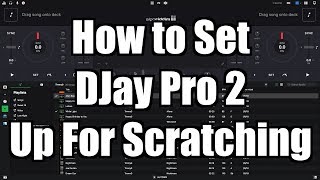 Algoriddim DJay Pro 2 Tutorial: How to set DJay Pro 2 up for Scratching – TimmyG