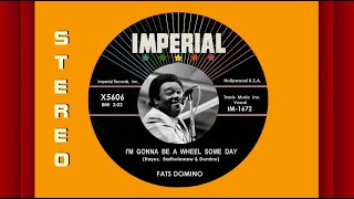 Fats Domino - I&#39;m Gonna Be A Wheel Someday  1959 (STEREO)