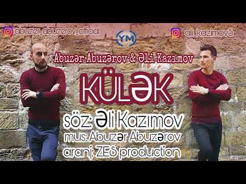 Eli Kazımov ft Abuzer Abuzerov - Kulek