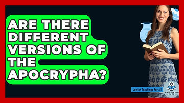 Are There Different Versions Of The Apocrypha? - Jewish Teachings For All