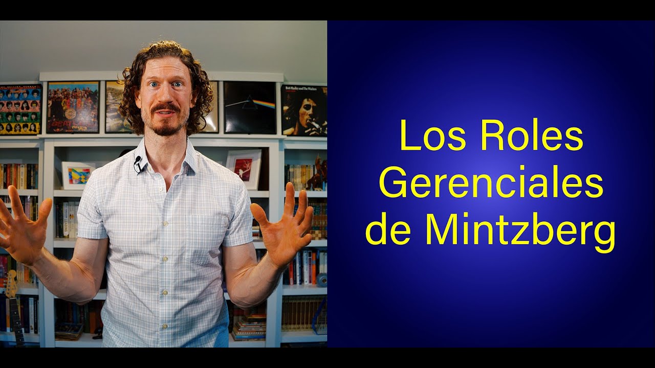 los-roles-gerenciales-de-mintzberg-mgt-edu-youtube