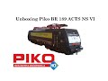 Unboxing Piko BR Class 189 ACTS NS Locomotive | Can a budget loco still be highly detailed?