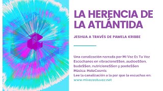 LA HERENCIA DE LA ATLÁNTIDA | Una canalización de Jeshua a través de Pamela Kribbe