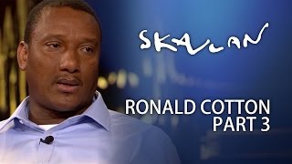 Ronald Cotton Interview | Part 3 | SVT/NRK/Skavlan