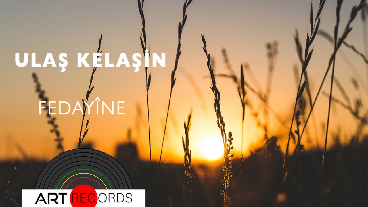 Watch Ulaş Kelaşin - Fedayine (Official Audio © Art Records) on YouTube Watch Ulaş Kelaşin - Fedayine (Official Audio © Art Records) on YouTube