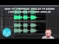 How to Compress Jingles to Sound Like Big Radio Station Jingles