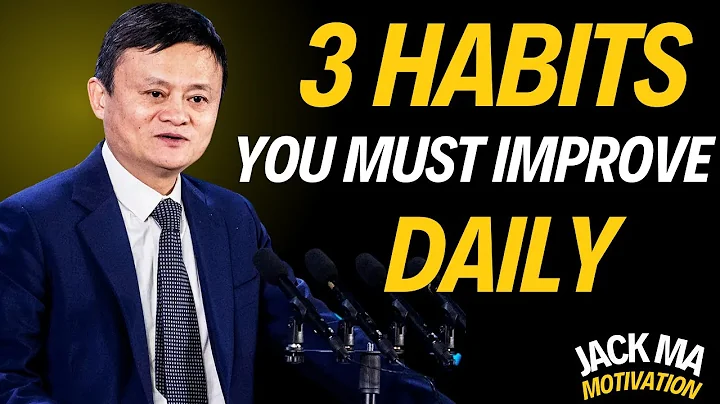 3 Daily Habits to Change Your Life Forever | JACK MA WISDOM Motivational Speech 2025