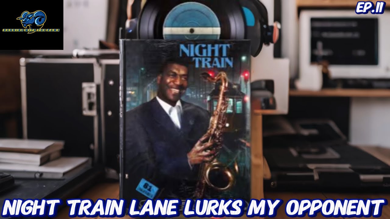 NIGHT TRAIN LANE LURKS MY OPPONENT ||RUNNING WITH THE RAMS|| Ep.#11