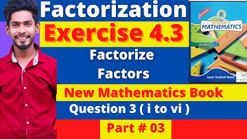 Exercise 4.3  CH#04 Factorization | New Mathematics Book Class 9 Karachi Sindh Board | Part 3