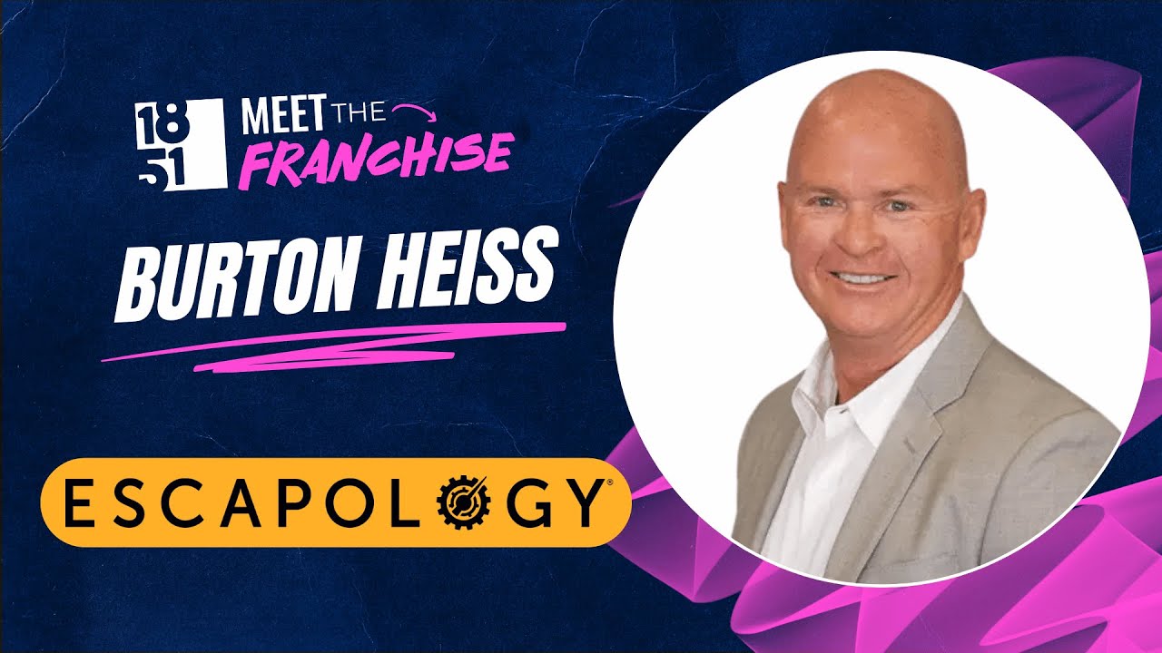 Meet The Franchise | Burton Heiss | Escapology