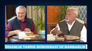 İnsanlık Tarihi Barbarlık Bürokrasi Kanal Serbesti - Besim Tibuk Hasan Erçakıca - Dünyaya Bakış