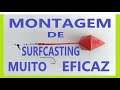 MONTAGEM DE SURFCASTING PARA PESCA DE PRAIA- NR SURFCASTING