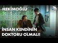 İnsan kendi kendinin doktoru olmalı! - Hekimoğlu 5. Bölüm