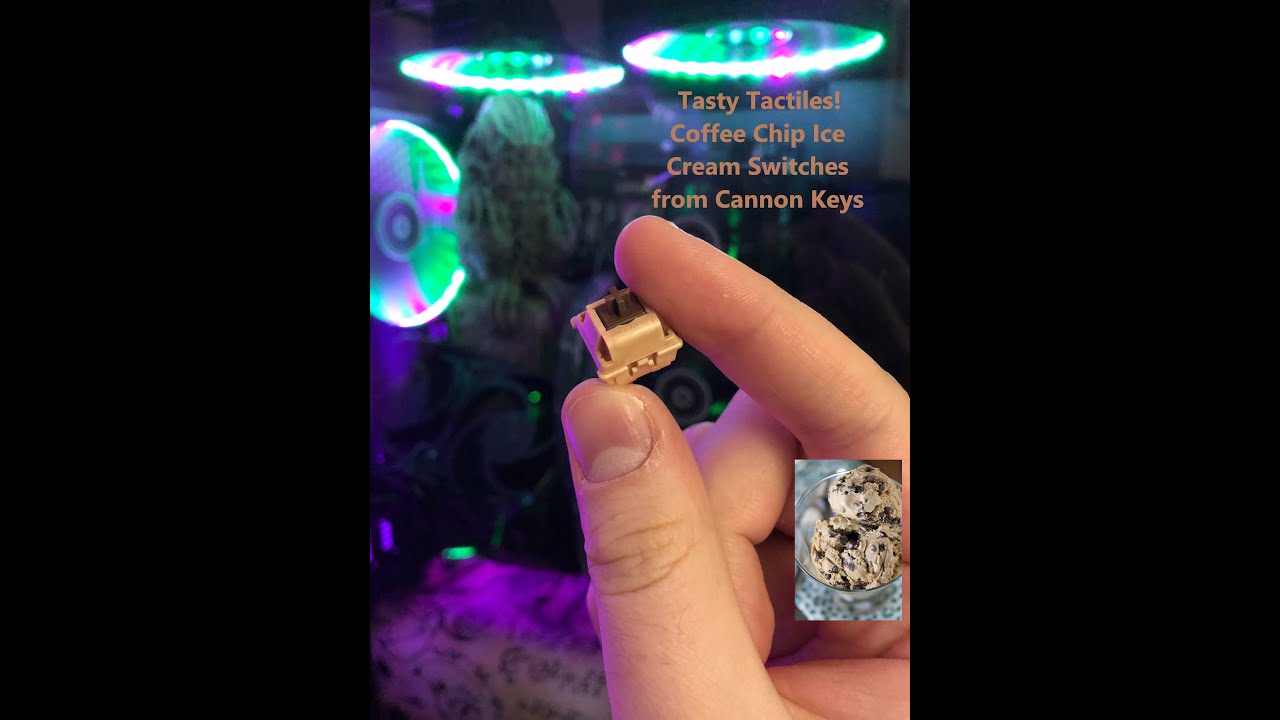 Cannon Keys Coffee Chip Ice Cream Switches! Tasty Tactiles!