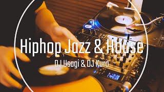 Hiphop Jazz & House【B2B Mixes】