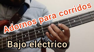 Adornos norteños bajo eléctrico / para Corridos chords