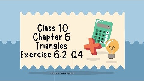 Class 10 | Maths Chapter 6 | Exercise 6.2 | Question 4