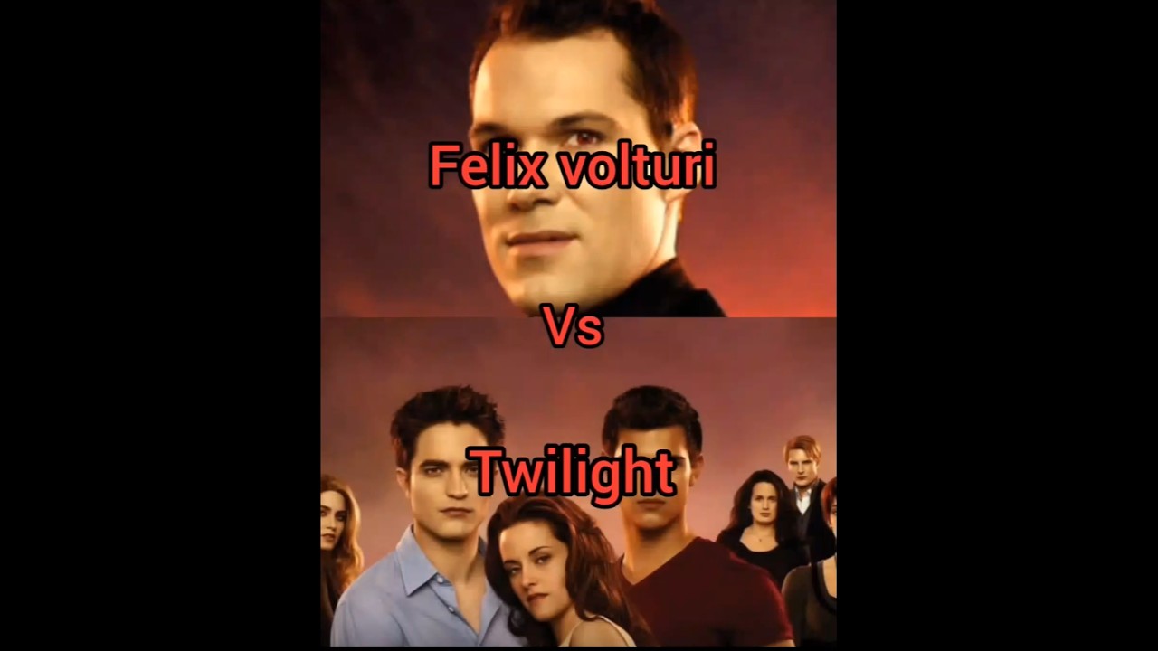 Felix volturi vs Twilight