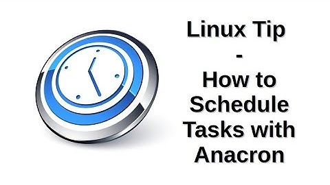 Linux Tip | How to Schedule Tasks with Anacron