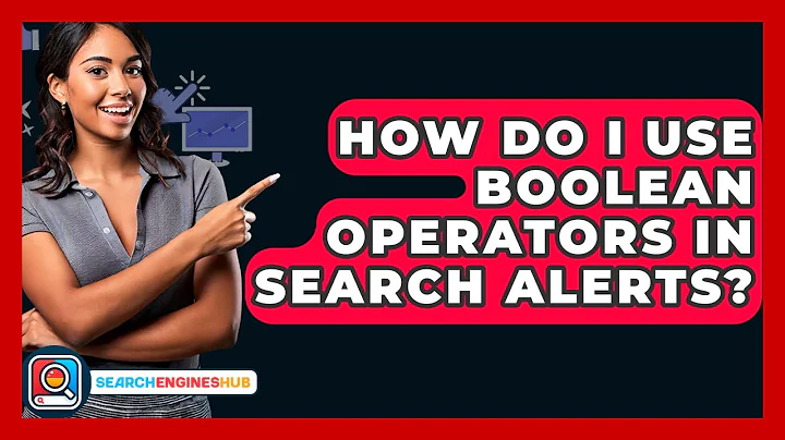 How Do I Use Boolean Operators In Search Alerts? - SearchEnginesHub.com