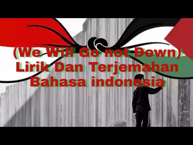 Lagu We Will Not Go Down Cover Bikin Sedih (Lirik Bahasa Indonesia) class=