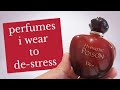 PERFUMES I WEAR TO DE-STRESS | Perfume Collection