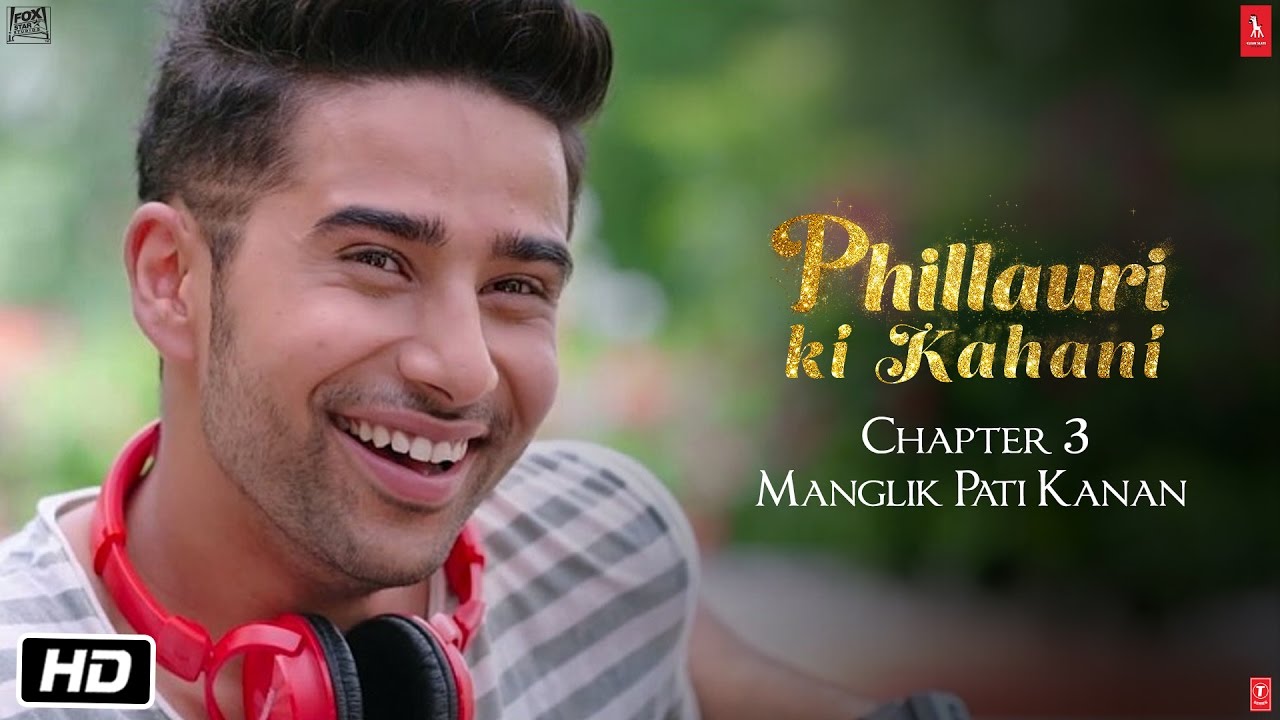 Phillauri | Chapter 3 | Manglik Pati Kanan | Diljit Dosanjh | Anushka Sharma | Suraj Sharma