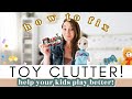 HOW TO FIX TOY CLUTTER (and help your kids play better!) #Minimalist Tips for Tidy Toys + Play Rooms