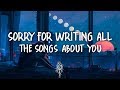 Clara Mae - Sorry For Writing All The Songs About You (Lyrics)