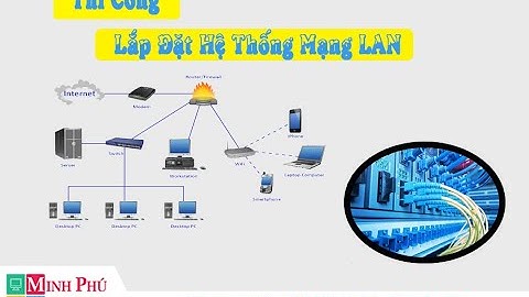 Thi công hệ thống mạng lan