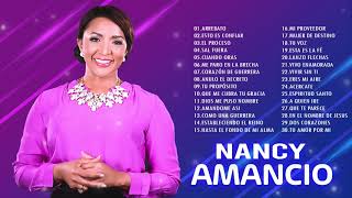 2 Horas de Musica Cristiana : Nancy Amancio Sus Mejores Exitos | 30 GRANDES ÉXITOS