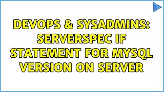 Celebrity DevOps & SysAdmins: serverspec if statement for mysql version on server Net Worth