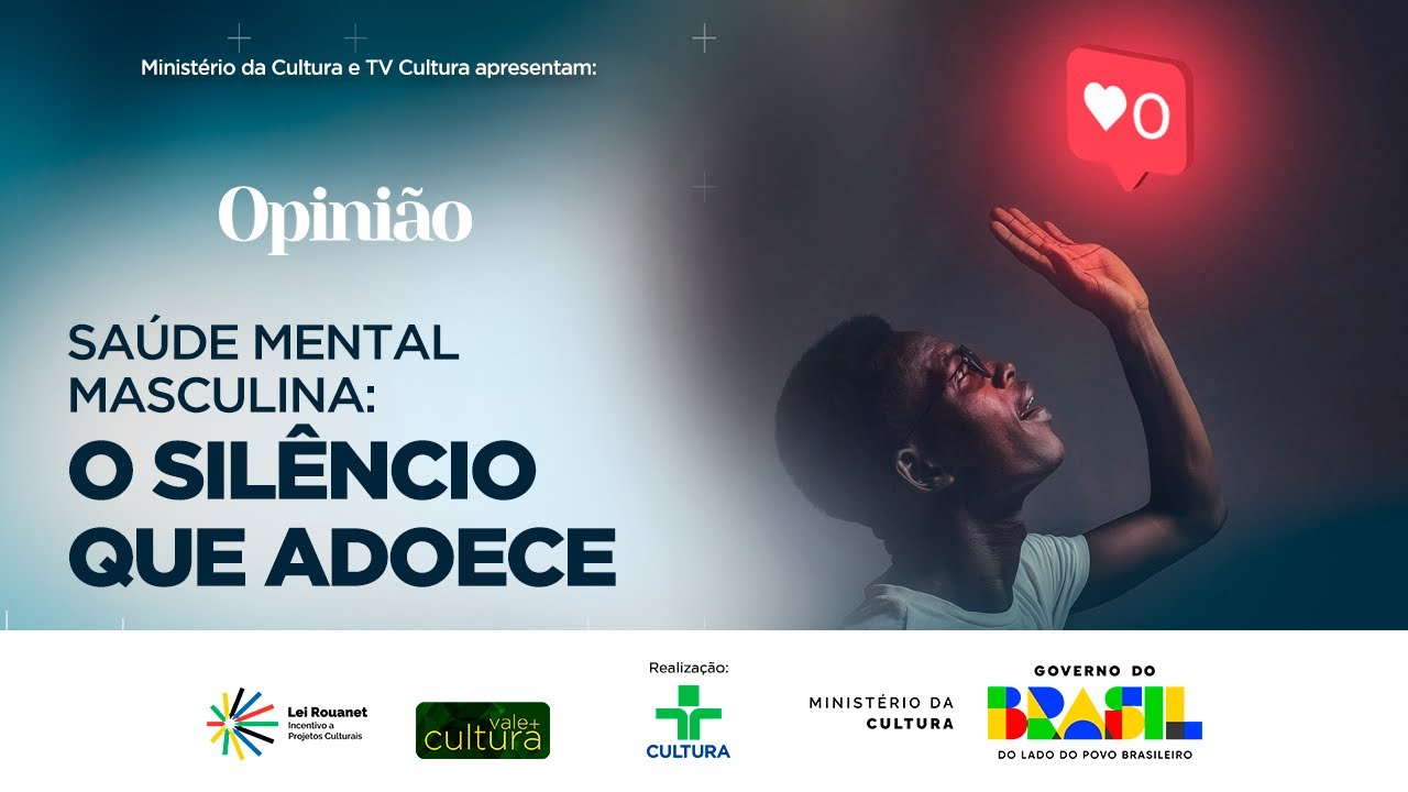 OPINIÃO | SAÚDE MENTAL MASCULINA: O SILÊNCIO QUE ADOECE | 22/10/2025