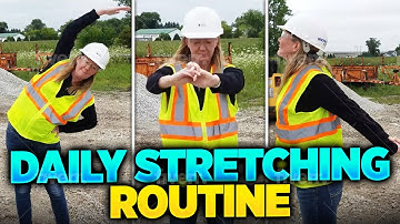 Daily Stretching Routine for the Work Athlete - Construction, Manufacturing, Home, Office Stretches