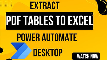 Power Automate Desktop: Extract Tables from PDF Files in Minutes! Extract Tables from PDF Using PAD